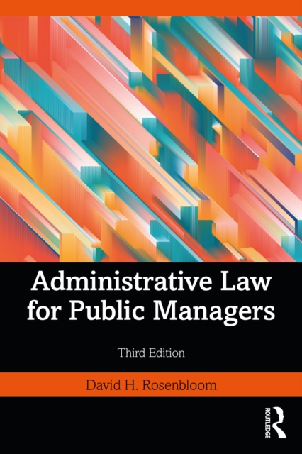 Administrative Law for Public Managers, PDF eBook