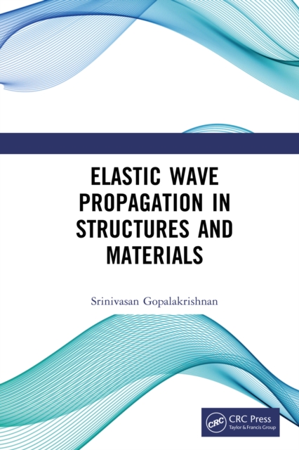 Elastic Wave Propagation in Structures and Materials, EPUB eBook