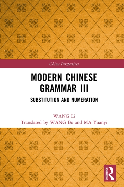 Modern Chinese Grammar III : Substitution and Numeration, PDF eBook