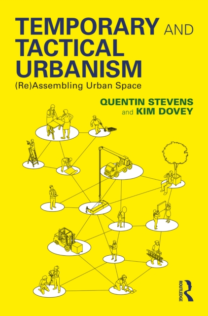 Temporary and Tactical Urbanism : (Re)Assembling Urban Space, PDF eBook