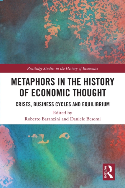 Metaphors in the History of Economic Thought : Crises, Business Cycles and Equilibrium, PDF eBook