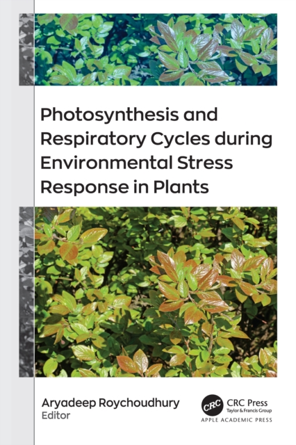 Photosynthesis and Respiratory Cycles during Environmental Stress Response in Plants, PDF eBook