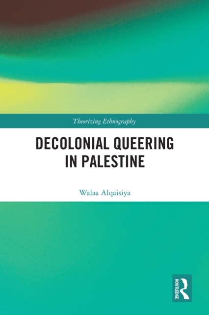 Decolonial Queering in Palestine, EPUB eBook