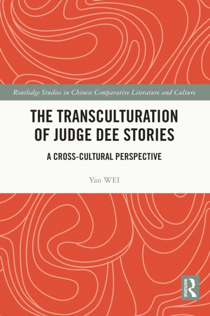 The Transculturation of Judge Dee Stories : A Cross-Cultural Perspective, PDF eBook