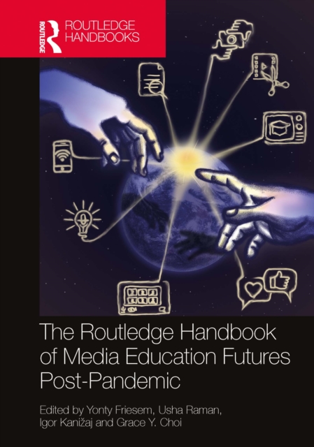 The Routledge Handbook of Media Education Futures Post-Pandemic, PDF eBook