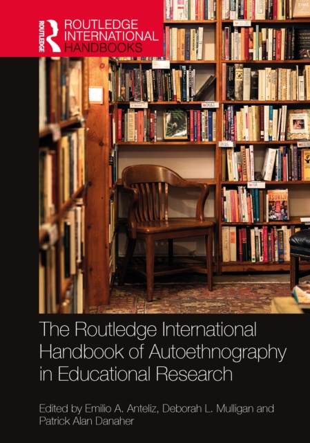 The Routledge International Handbook of Autoethnography in Educational Research, EPUB eBook