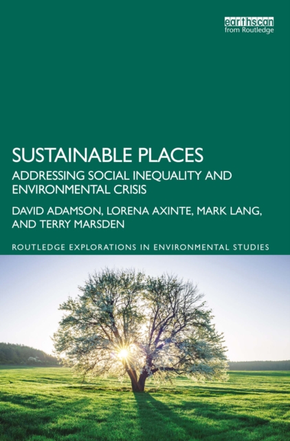 Sustainable Places : Addressing Social Inequality and Environmental Crisis, PDF eBook