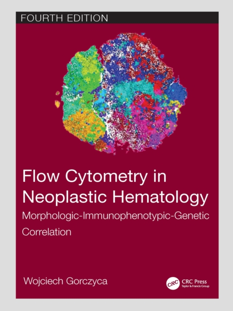 Flow Cytometry in Neoplastic Hematology : Morphologic-Immunophenotypic-Genetic Correlation, EPUB eBook