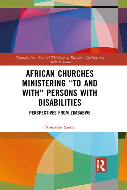 African Churches Ministering 'to and with' Persons with Disabilities : Perspectives from Zimbabwe, EPUB eBook