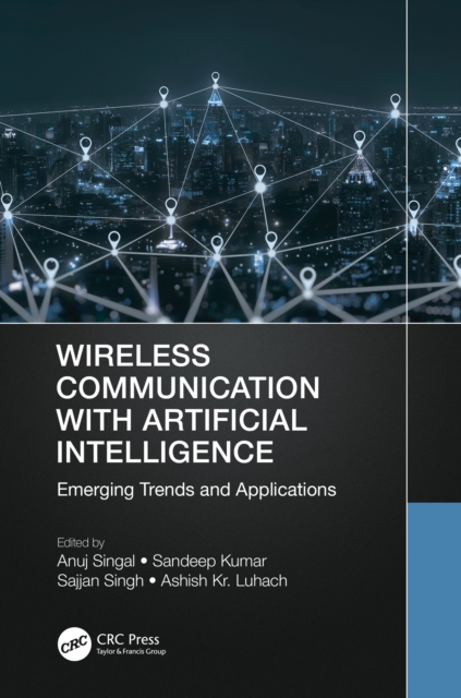 Wireless Communication with Artificial Intelligence : Emerging Trends and Applications, PDF eBook