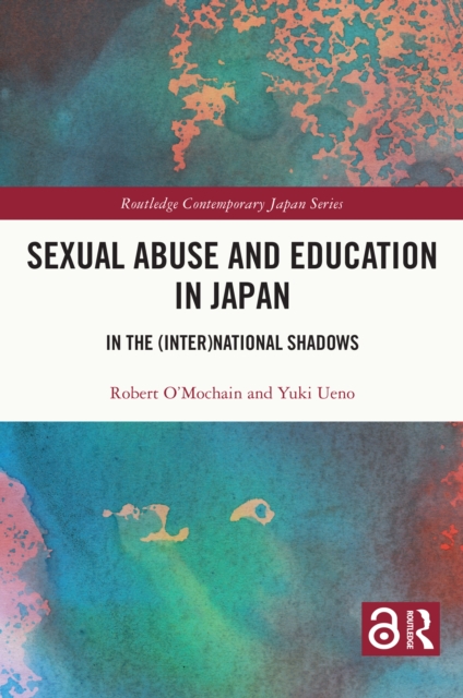 Sexual Abuse and Education in Japan : In the (Inter)National Shadows, EPUB eBook