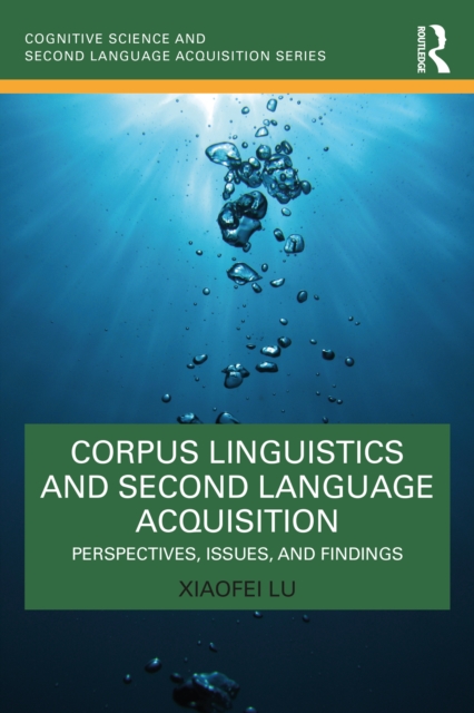 Corpus Linguistics and Second Language Acquisition : Perspectives, Issues, and Findings, EPUB eBook