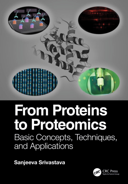 From Proteins to Proteomics : Basic Concepts, Techniques, and Applications, EPUB eBook