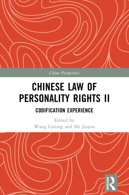 Chinese Law of Personality Rights II : Codification Experience, PDF eBook