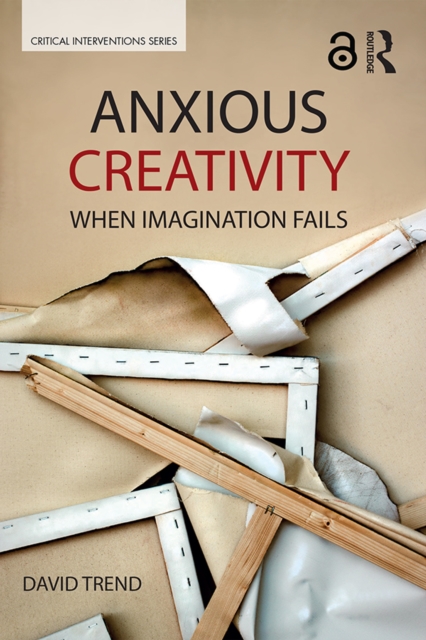 Anxious Creativity : When Imagination Fails, PDF eBook