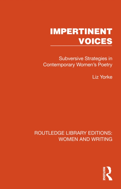 Impertinent Voices : Subversive Strategies in Contemporary Women's Poetry, EPUB eBook
