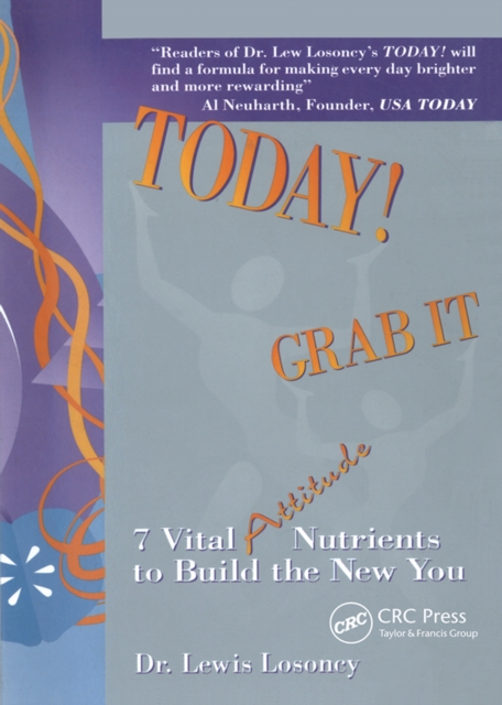 Today! Grab It : 7 Vital Attitude Nutrients to Build the New You, PDF eBook