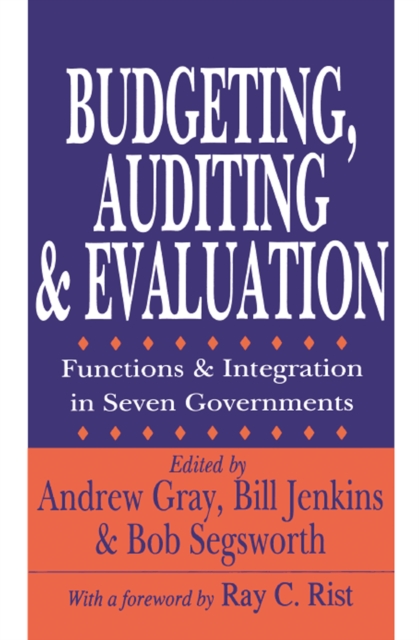 Budgeting, Auditing, and Evaluation : Functions and Integration in Seven Governments, PDF eBook