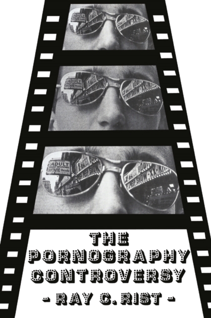 The Pornography Controversy : Changing Moral Standards in American Life, PDF eBook