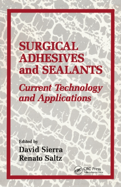 Surgical Adhesives & Sealants : urrent Technology and Applications, EPUB eBook
