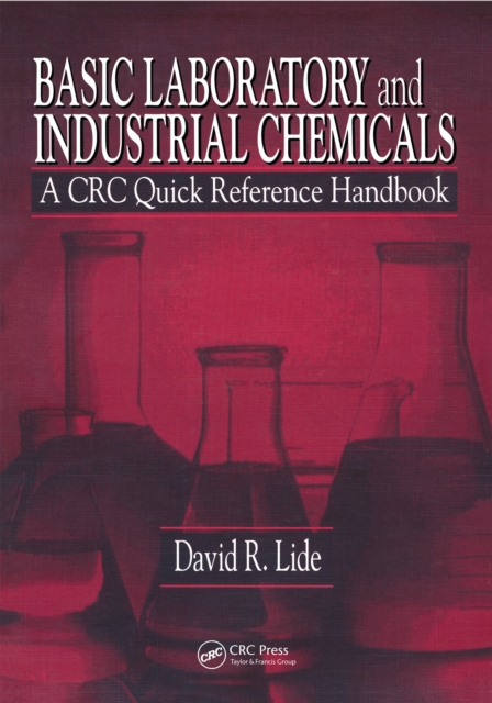 Basic Laboratory and Industrial Chemicals : A CRC Quick Reference Handbook, EPUB eBook