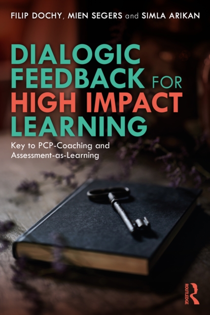 Dialogic Feedback for High Impact Learning : Key to PCP-Coaching and Assessment-as-Learning, EPUB eBook