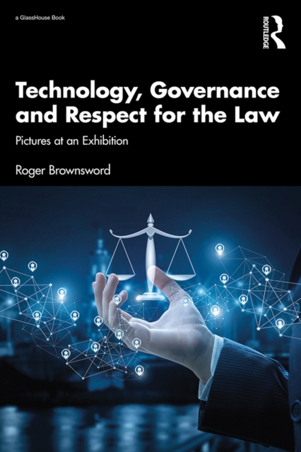 Technology, Governance and Respect for the Law : Pictures at an Exhibition, EPUB eBook