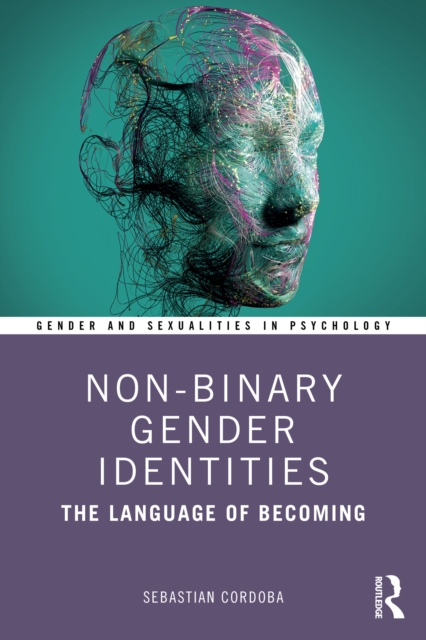 Non-Binary Gender Identities : The Language of Becoming, EPUB eBook