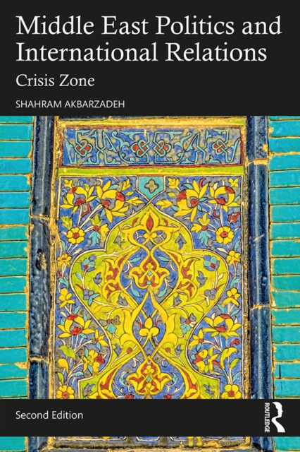 Middle East Politics and International Relations : Crisis Zone, EPUB eBook