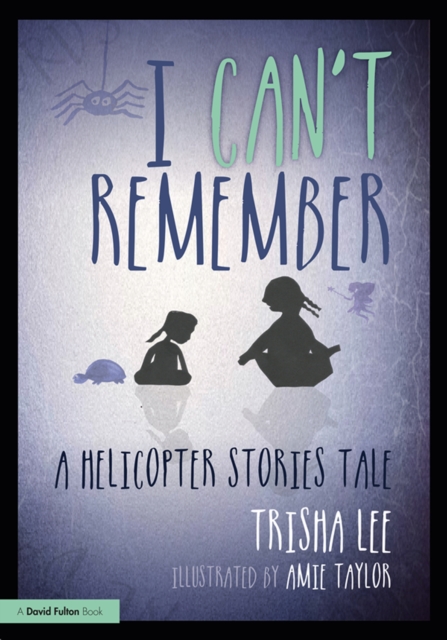 I Can't Remember : A Helicopter Stories Tale, EPUB eBook