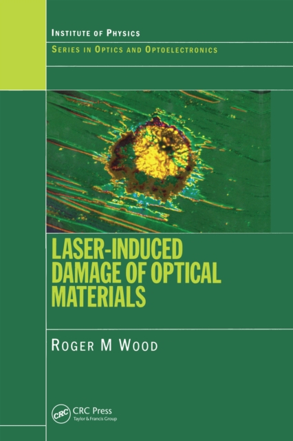 Laser-Induced Damage of Optical Materials, EPUB eBook