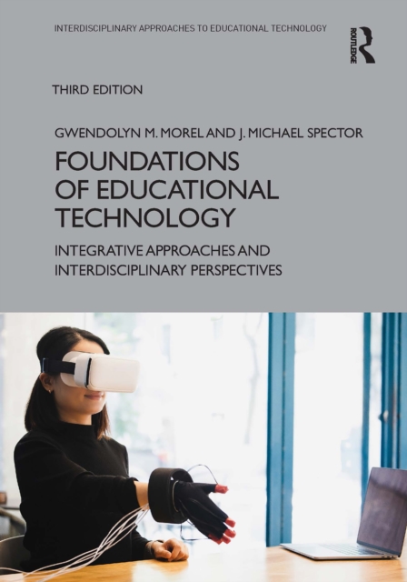 Foundations of Educational Technology : Integrative Approaches and Interdisciplinary Perspectives, EPUB eBook