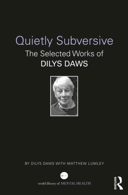 Quietly Subversive : The Selected Works of Dilys Daws, PDF eBook