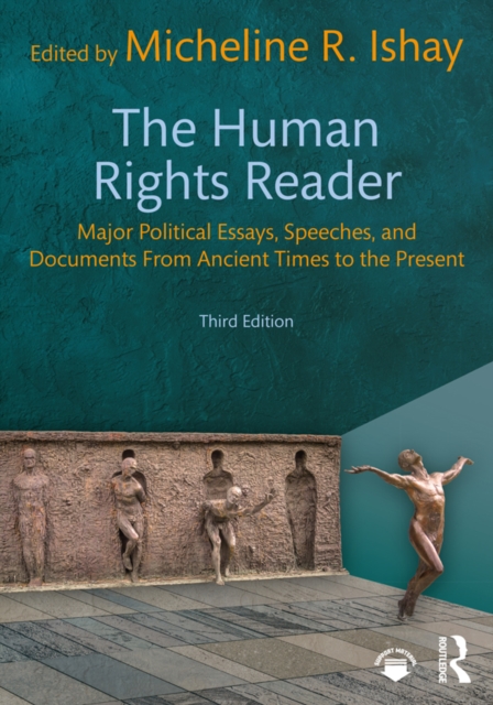 The Human Rights Reader : Major Political Essays, Speeches, and Documents From Ancient Times to the Present, PDF eBook