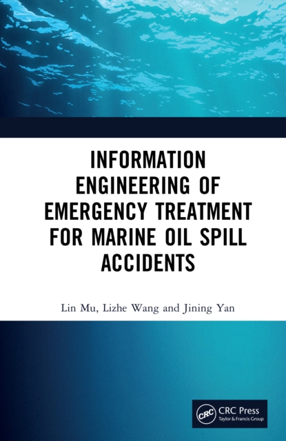 Information Engineering of Emergency Treatment for Marine Oil Spill Accidents, EPUB eBook