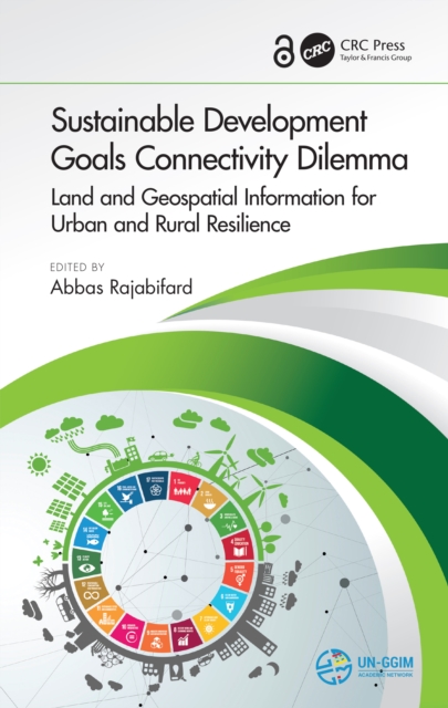 Sustainable Development Goals Connectivity Dilemma : Land and Geospatial Information for Urban and Rural Resilience, EPUB eBook