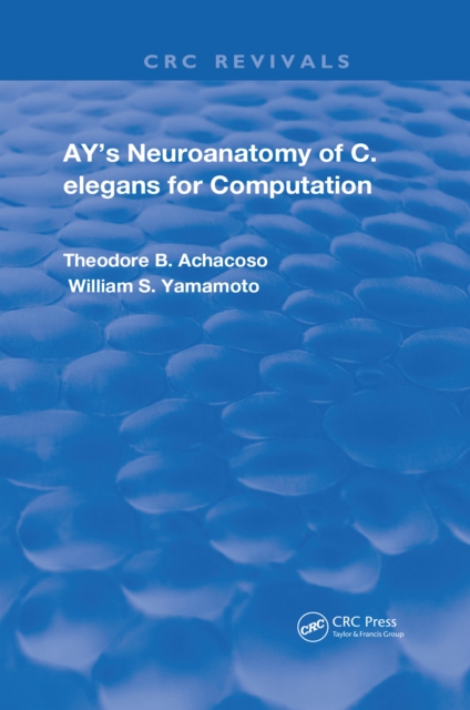 Ay's Neuroanatomy of C. Elegans for Computation, PDF eBook