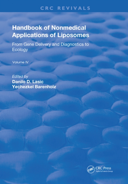 Handbook of Nonmedical Applications of Liposomes : From Gene Delivery and Diagnosis to Ecology, PDF eBook
