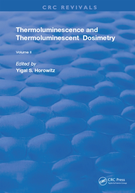 Thermoluminescence & Thermoluminescent Dosimetry, PDF eBook