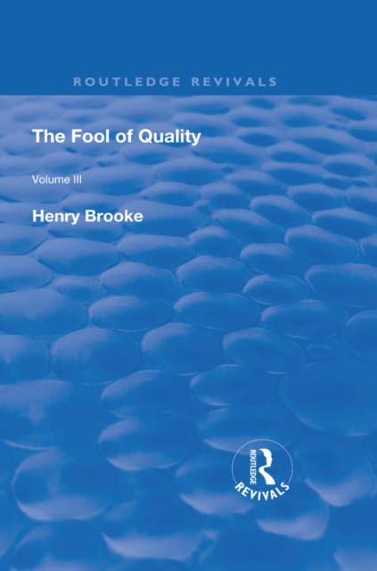 The Fool of Quality : Volume 3, PDF eBook