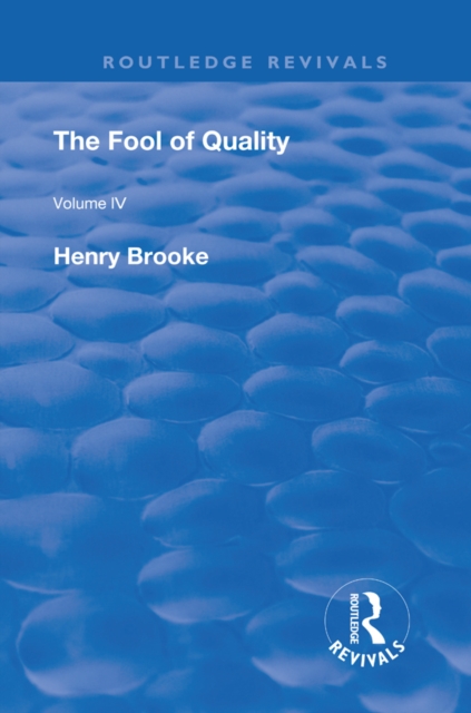 The Fool of Quality : Volume 4, PDF eBook