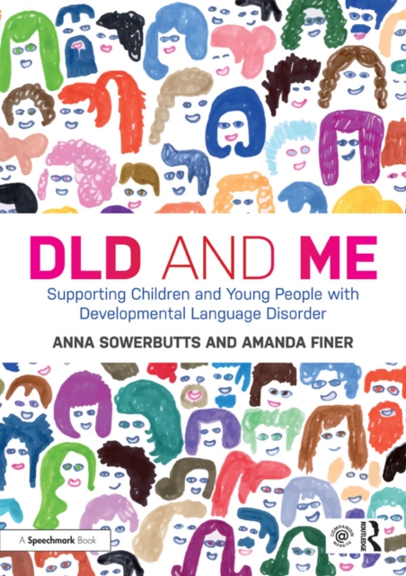 DLD and Me: Supporting Children and Young People with Developmental Language Disorder, PDF eBook