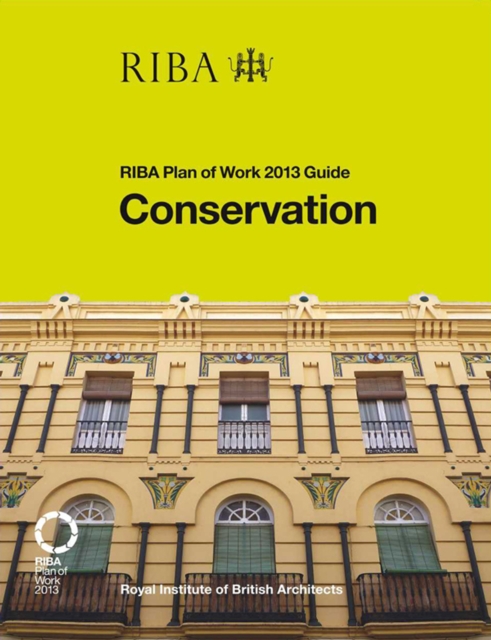 Conservation : RIBA Plan of Work 2013 Guide, EPUB eBook