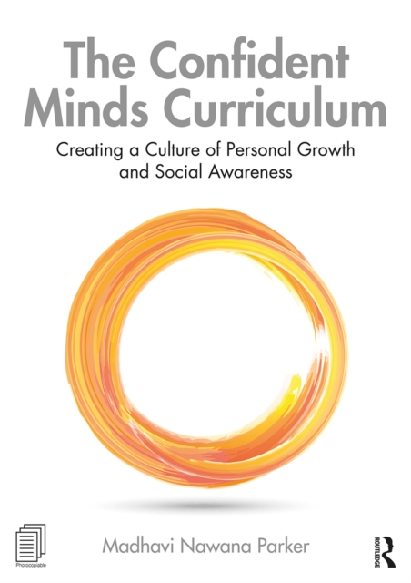The Confident Minds Curriculum : Creating a Culture of Personal Growth and Social Awareness, EPUB eBook