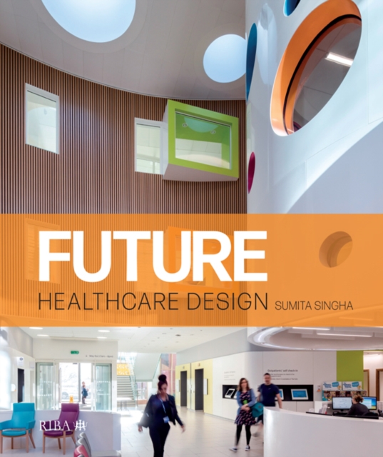 Future Healthcare Design, PDF eBook