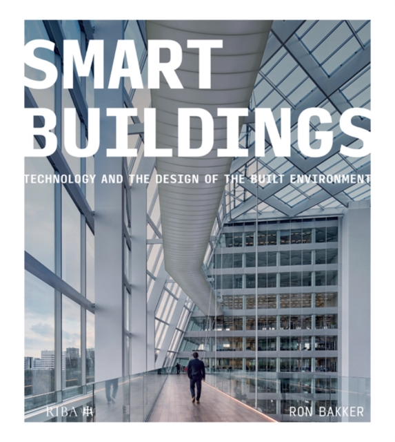 Smart Buildings : Technology and the Design of the Built Environment, EPUB eBook