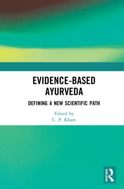 Evidence-based Ayurveda : Defining a New Scientific Path, EPUB eBook