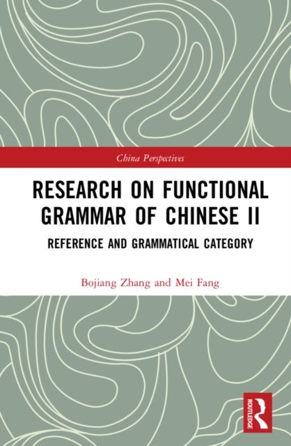 Research on Functional Grammar of Chinese II : Reference and Grammatical Category, PDF eBook