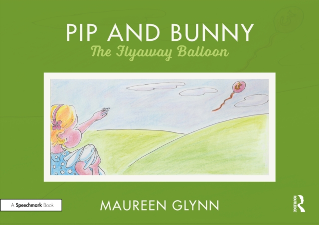 Pip and Bunny : Pip and the Flyaway Balloon, EPUB eBook