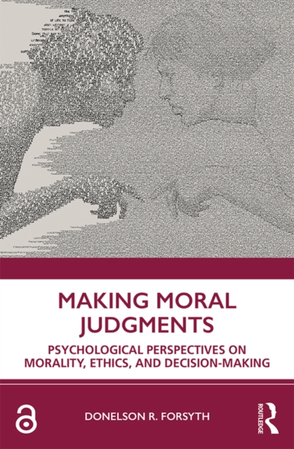 Making Moral Judgments : Psychological Perspectives on Morality, Ethics, and Decision-Making, EPUB eBook